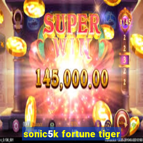 sonic5k fortune tiger